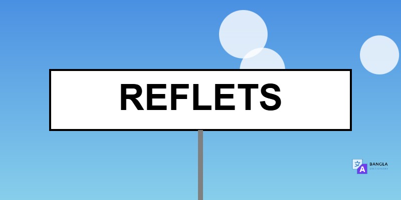 Reflets Meaning in Bengali | Definition & Usage