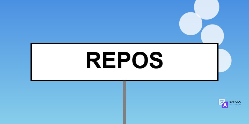 Repos Meaning in Bengali | Definition & Usage