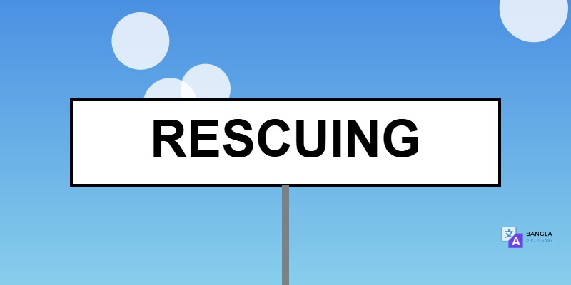 Rescuing Meaning in Bengali | Definition & Usage